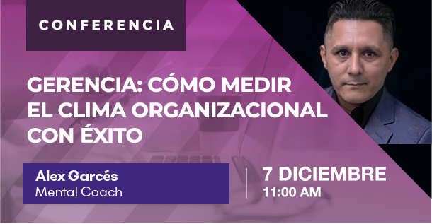 Charla: Gerencia: Cómo medir el Clima Organizacional con éxito.