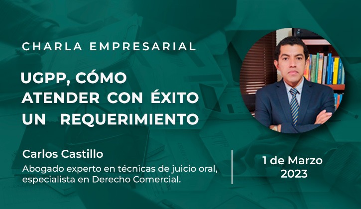 Charla: UGPP: Como atender con éxito un requerimiento