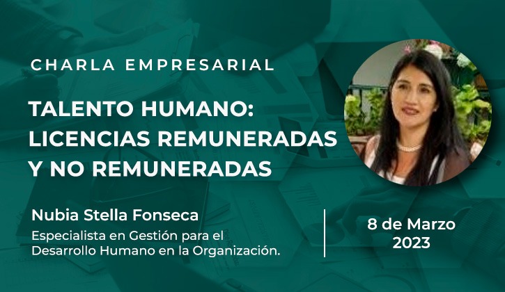 Charla: Talento humano: Licencias remuneradas y no remuneradas